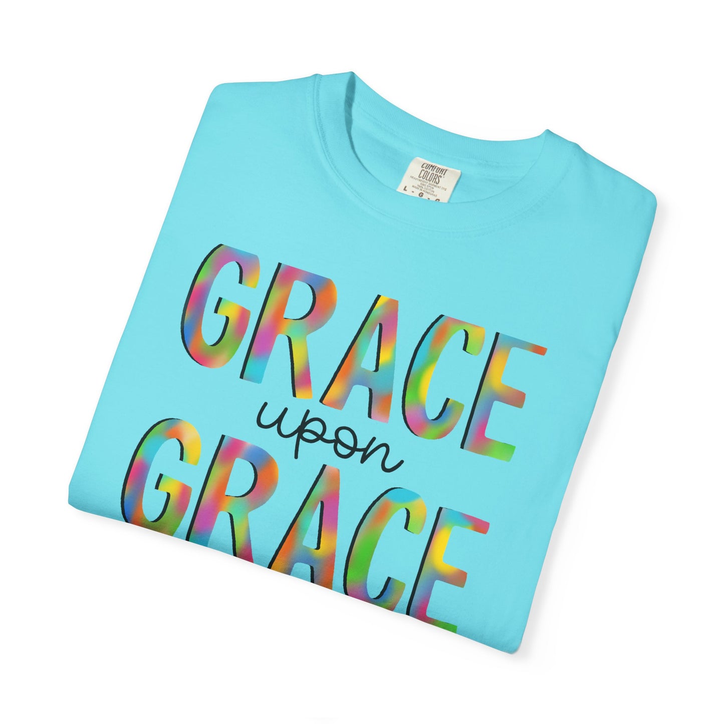 Grace Upon Grace Shirt