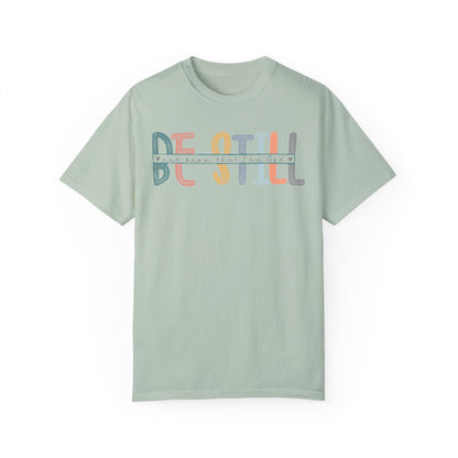 Be Still Shirt