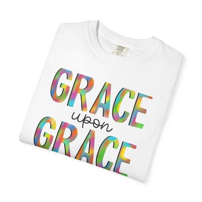 Grace Upon Grace Shirt