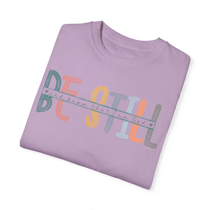 Be Still Shirt