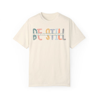 Be Still Shirt